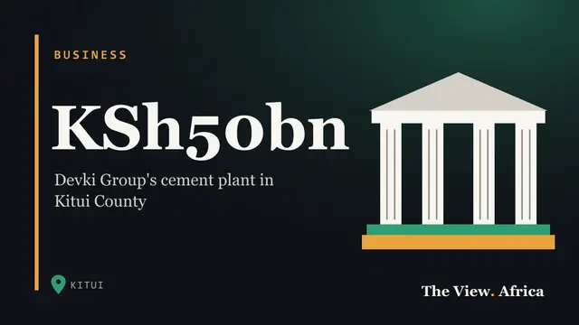 KSh50bn: Devki Group's cement plant in Kitui County